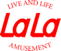 LIVING AND LIFE LaLa AMUSEMENT